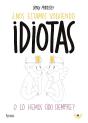 ¿Nos Estamos Volviendo Idiotas O Los Hemos Sido Siempre? - Preview