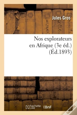 Capa do artigo Nos Explorateurs En Afrique (3e Ed.) (Ed.1893)