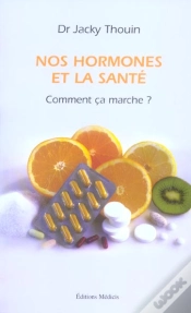 Capa do artigo Nos Hormones Et La Sante ; Comment Ca Marche ?
