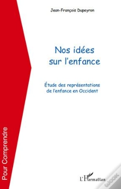 Capa do artigo Nos Idées Sur L'Enfance ; Étude Des Représentations De L'Enfance En Occident