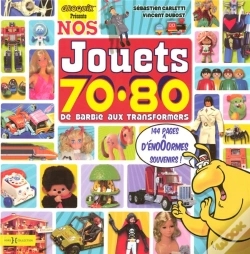 Capa do artigo Nos Jouets Des Années 70-80 ; De Barbie Aux Transformers