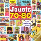 Capa do artigo Nos Jouets Des Années 70-80 ; De Barbie Aux Transformers