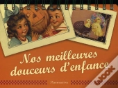 Nos Meilleures Douceurs D'Enfance