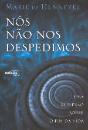 Nós Não Nos Despedimos - Preview