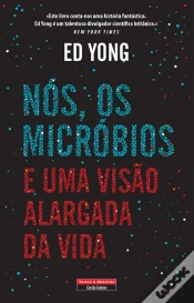 Capa do artigo Nós, os Micróbios e Uma Visão Alargada da Vida