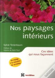 Nos Paysages Intérieurs ; Ces Idées Qui Nous Façonnent