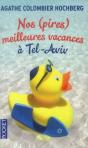 Nos (Pires) Meilleures Vacances A Tel Aviv - Preview