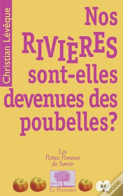 Capa do artigo Nos Rivières Sont-Elles Devenues Des Poubelles ?