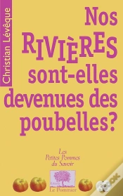 Capa do artigo Nos Rivières Sont-Elles Devenues Des Poubelles ?