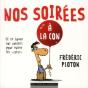 Nos Soirees A La Con - Preview