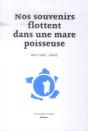 Nos Souvenirs Flottent Dans Une Mare Poisseuse - Preview