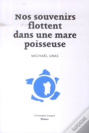 Capa do artigo Nos Souvenirs Flottent Dans Une Mare Poisseuse