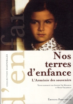 Capa do artigo Nos Terres D'Enfance ; L'Arménie Des Souvenirs