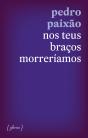 Nos Teus Braços Morreríamos - Preview