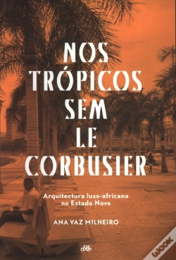 Capa do artigo Nos Trópicos Sem Le Corbusier