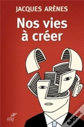 Nos Vies À Créer