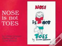 Nose Is Not Toes