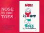 Nose Is Not Toes - Preview