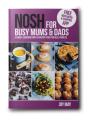 Nosh For Busy Mums And Dads - Preview