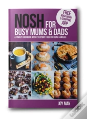 Nosh For Busy Mums And Dads