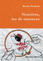 Nosotros, Los De Entonces - Preview