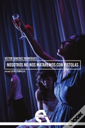 Capa do artigo Nosotros No Nos Mataremos Con Pistolas