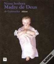 Capa do artigo Nossa Senhora Madre de Deus de Guimarães - alfaias