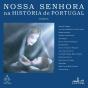 Nossa Senhora na História de Portugal - Preview