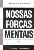 Nossas Forças Mentais - Volume 1