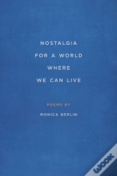 Nostalgia For A World Where We Can Live
