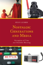 Nostalgic Generations And Media - Preview