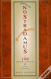 Capa do artigo Nostradamus - As 100 Melhores Profecias