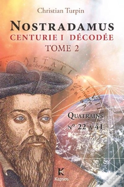 Capa do artigo Nostradamus, Centurie I Decodée Tome 2 ; Quatrains N° 22 À 41