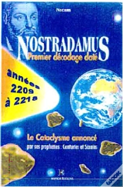 Capa do artigo Nostradamus Premier Decodage Date ; Le Cataclysme Annonceé, Les Années 2209 A 2218