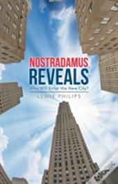 Nostradamus Reveals