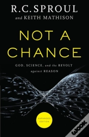 Capa do artigo Not A Chance Â€“ God, Science, And The Revolt Against Reason