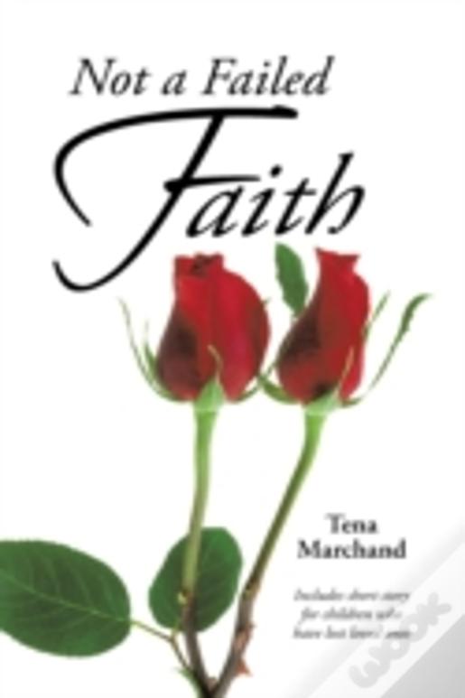 Not A Failed Faith