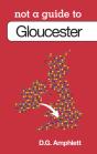 Not A Guide To: Gloucester - Preview