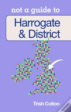 Capa do artigo Not A Guide To: Harrogate And District