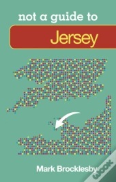 Not A Guide To: Jersey