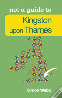 Capa do artigo Not A Guide To: Kingston Upon Thames