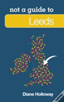 Capa do artigo Not A Guide To: Leeds