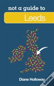Capa do artigo Not A Guide To: Leeds