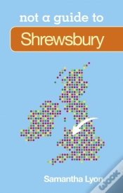 Capa do artigo Not A Guide To: Shrewsbury