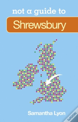 Capa do artigo Not A Guide To: Shrewsbury