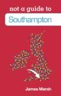 Not A Guide To: Southampton - Preview