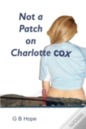 Not A Patch On Charlotte Cox