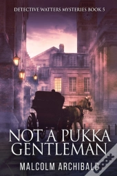Not A Pukka Gentleman