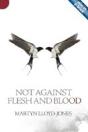 Not Against Flesh And Blood - Preview