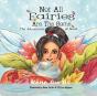 Not All Fairies Are The Same - Preview